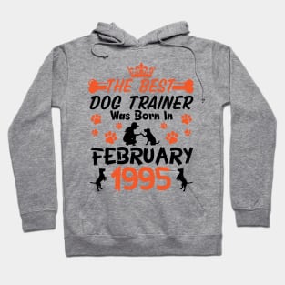 Happy Birthday Dog Mother Father 26 Years Old The Best Dog Trainer Was Born In February 1995 Hoodie